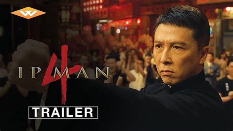 ip man 4 initial release|IP MAN 4 International Trailer .